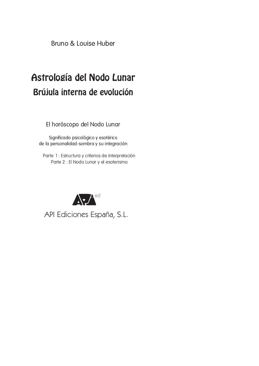 Vista previa del archivo PDF astrolog-a-del-nodo-lunar-bruno-y-louise-huber.pdf