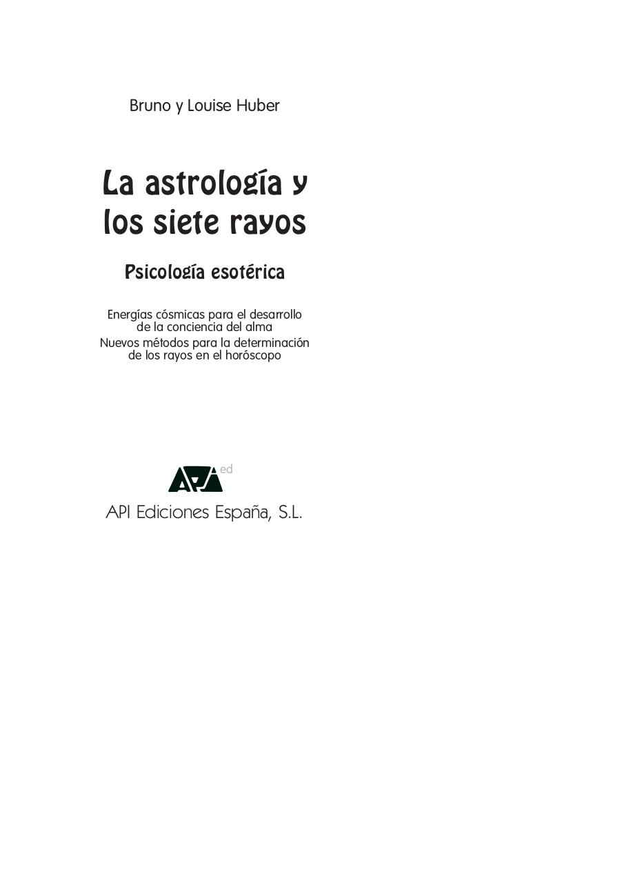 Vista previa del archivo PDF la-astrolog-a-y-los-siete-rayos-bruno-y-louise-huber.pdf
